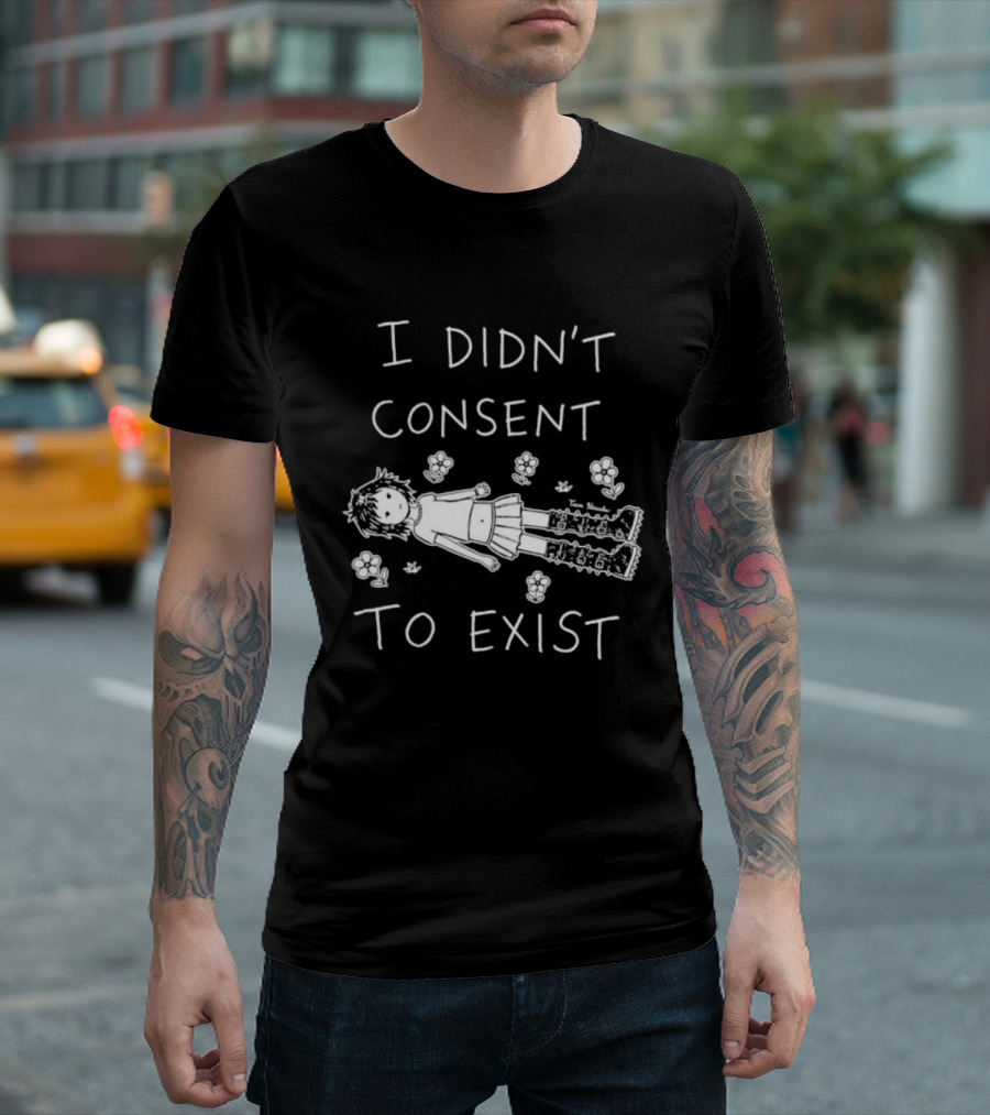 Girl I Didn't Consent To Exist Flower With Cute Anime Drawing T-Shirt