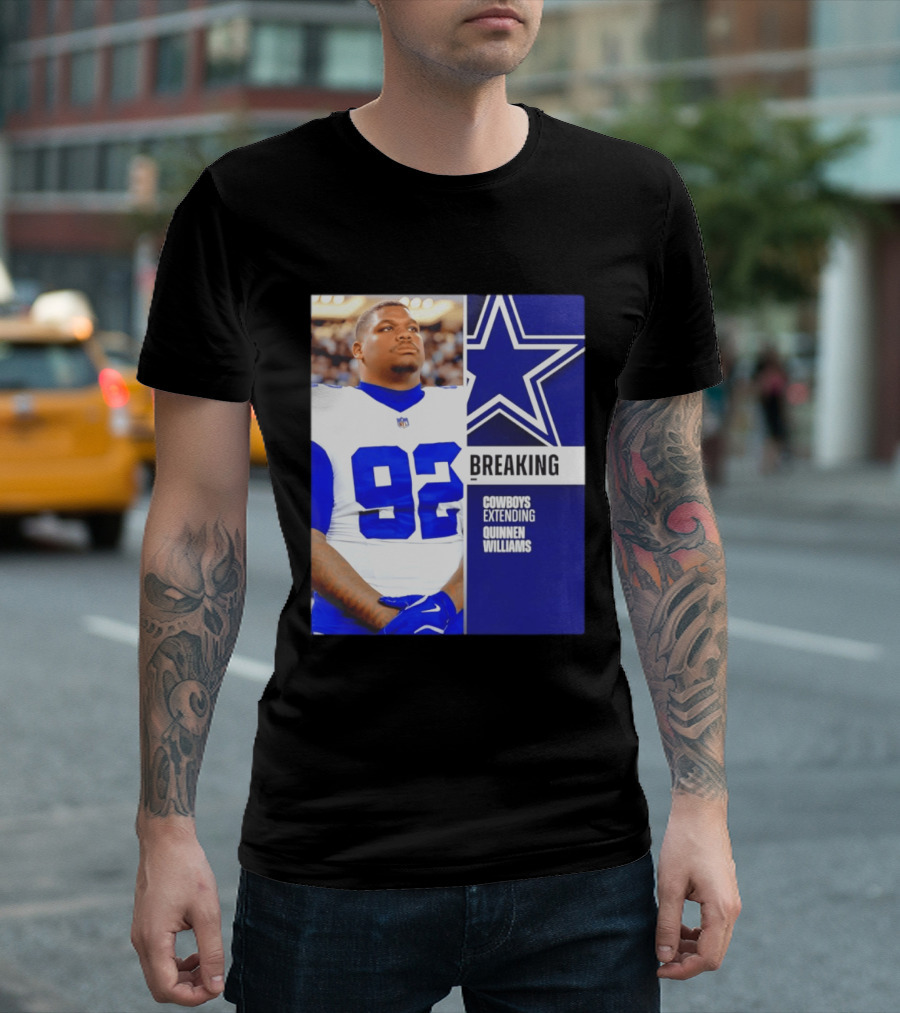 Breaking Cowboys Extending Quinnen Williams Dallas Star 92 Jersey T-Shirt