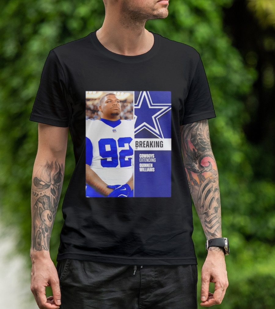 Breaking Cowboys Extending Quinnen Williams Dallas Star 92 Jersey T-Shirt