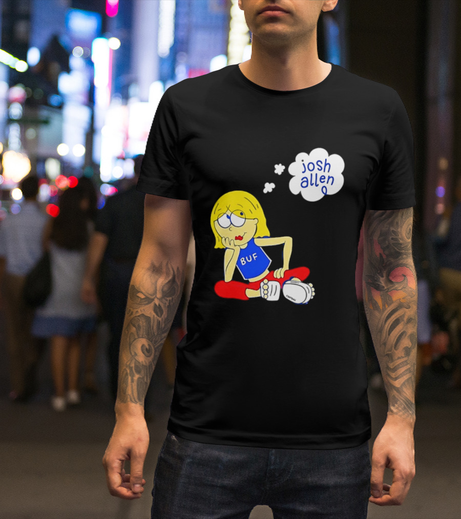 BUF Girl Thinking About Josh Allen Buffalo Bills T-Shirt