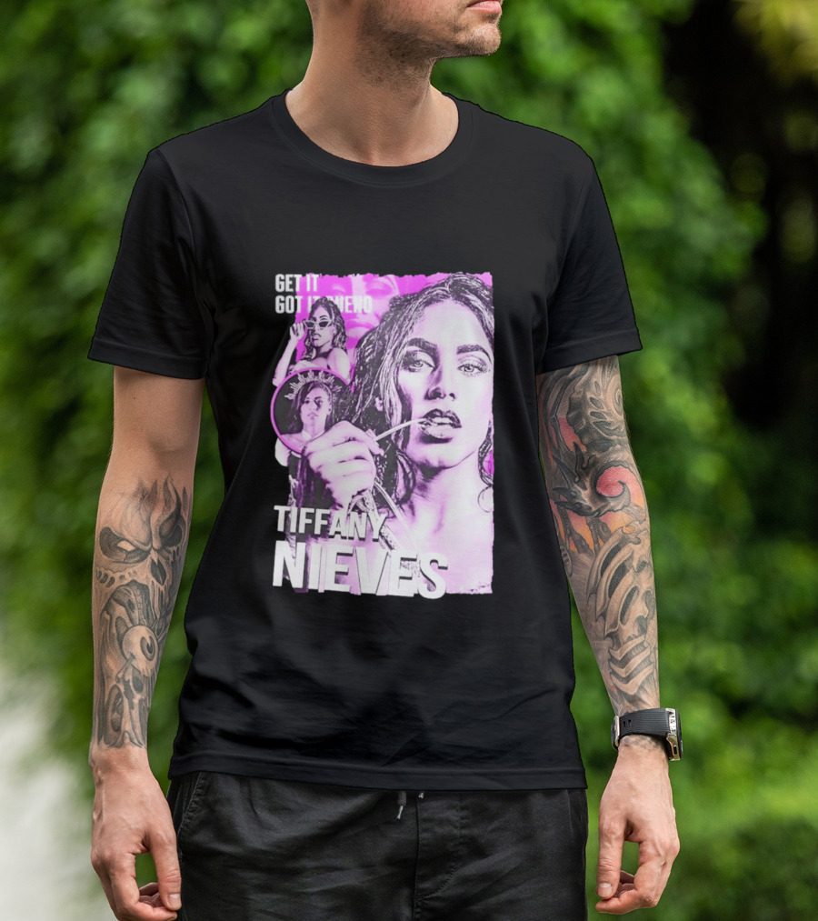 Get It Got It Bueno Tiffany Nieves T-Shirt