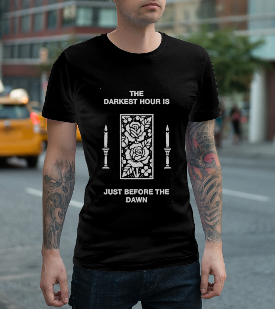 The Darkest Hour Is Just Before The Dawn Floral Candle Motif T-Shirt