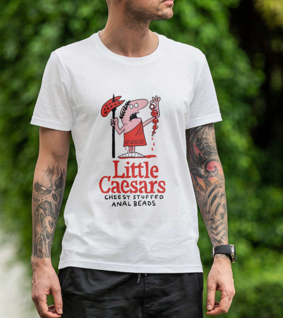 Little Caesars Cheesy Stuffed Anal Beads T-Shirt