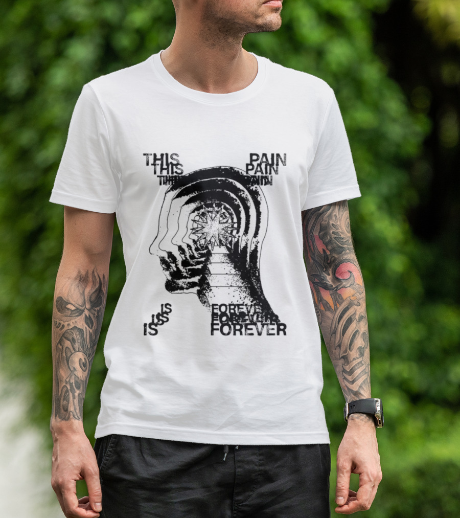 This Pain Is Forever Existential Surreal Trippy Psychedelic Head T-Shirt