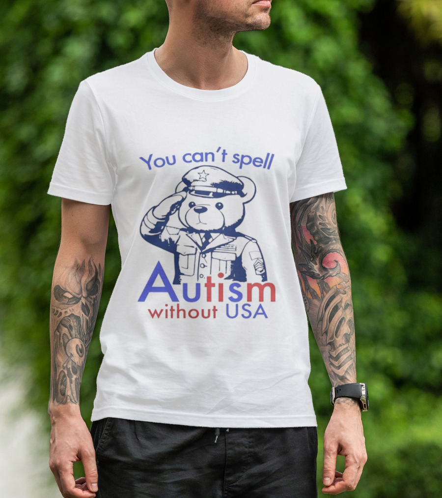Patriotic Bear Saluting With You Can't Spell Autism Without USA T-Shirt