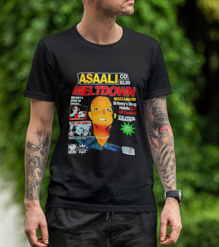 Asaali Co Meltdown Exclusive Britney's Drug Habit Out Of Control 72 Hour Sale T-Shirt