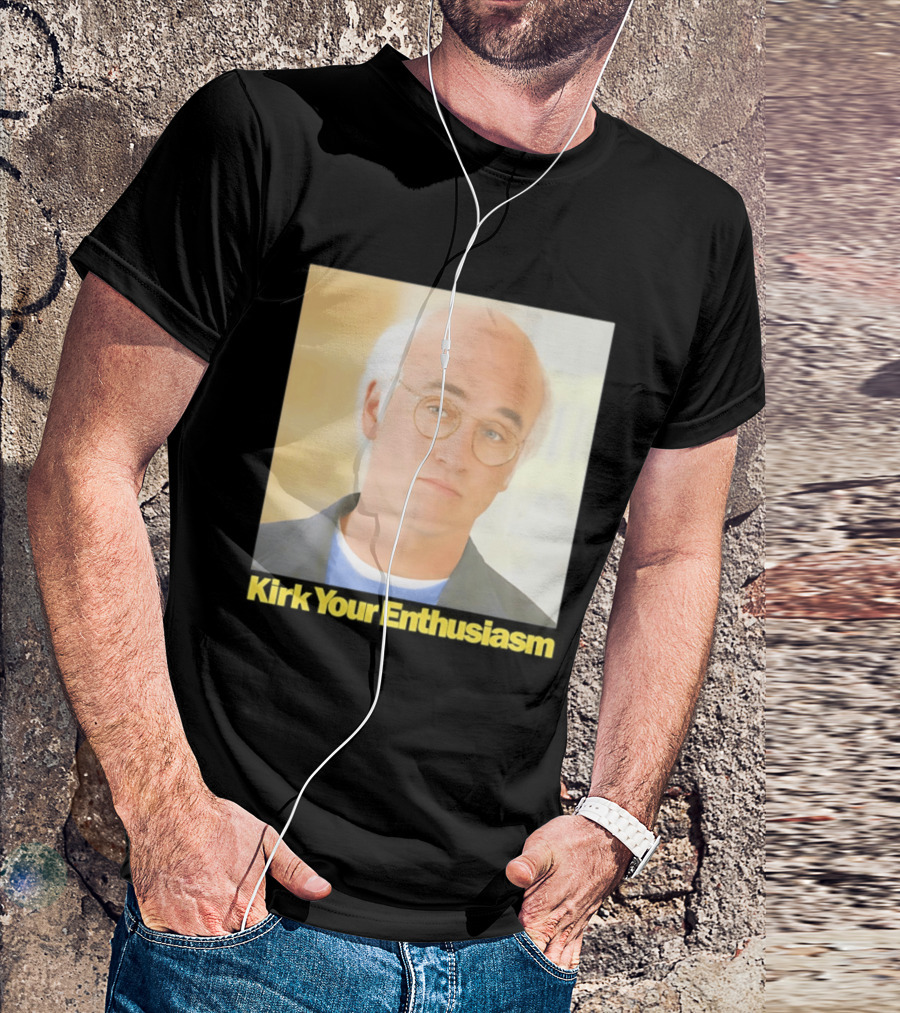 Kirk Your Enthusiasm Larry David Meme T-Shirt