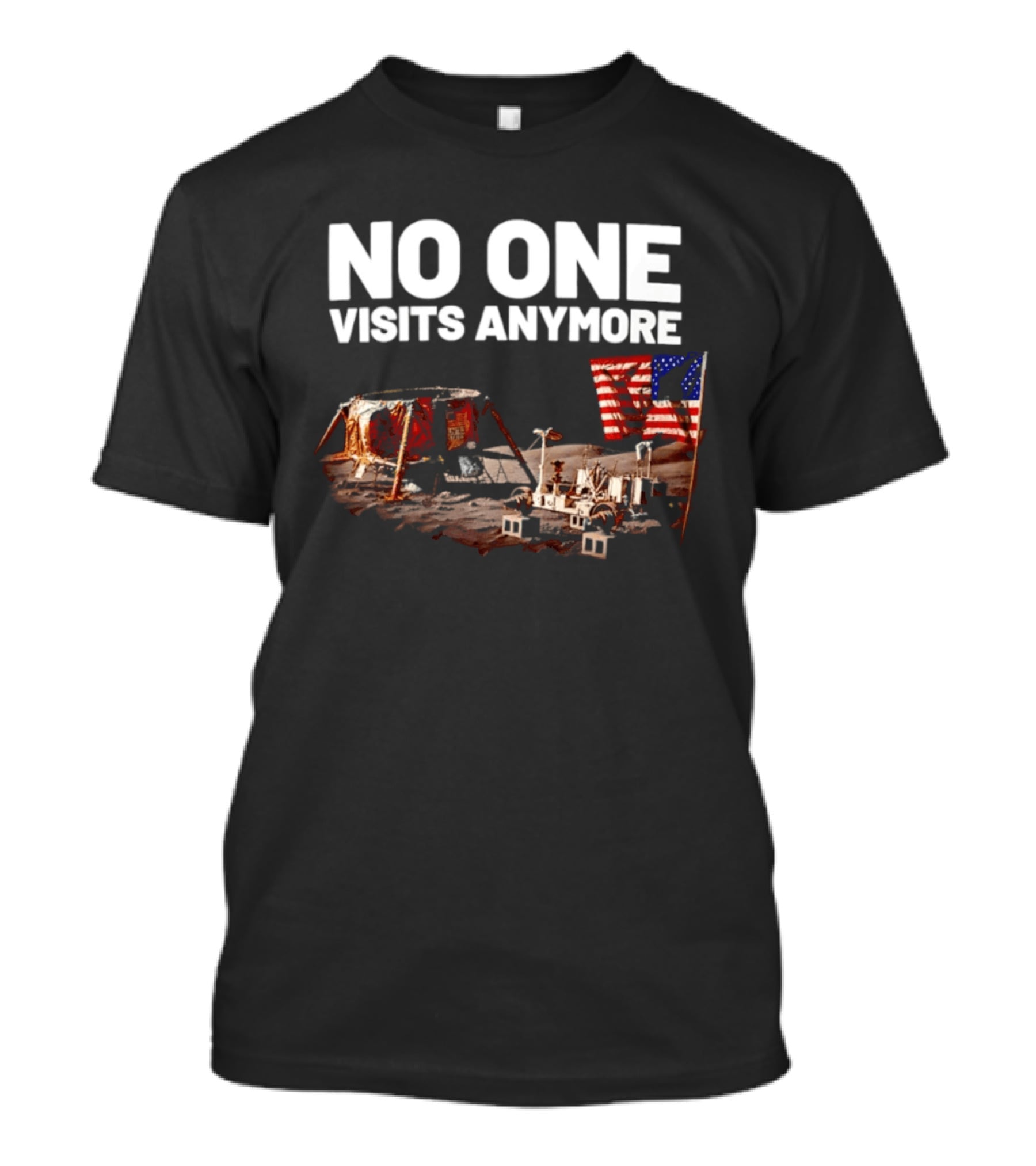 No One Visits Anymore Moon Landing Lunar Rover USA Flag T-Shirt