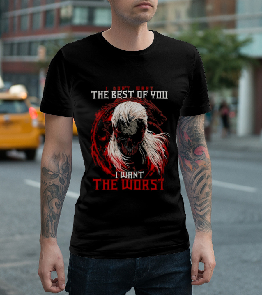 I Don't Want The Best Of You I Want The Worst White Hair Skull Over Red Wolf T-Shirt
