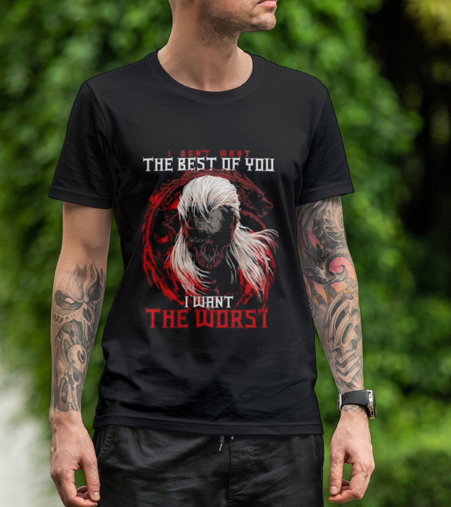 I Don't Want The Best Of You I Want The Worst White Hair Skull Over Red Wolf T-Shirt