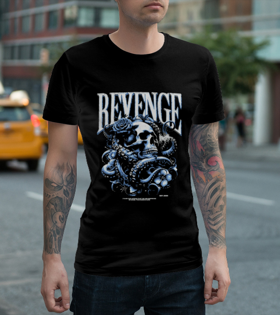 Revenge Skull And Octopus Our Actions That We Are Destroyed Or Saved T-Shirt