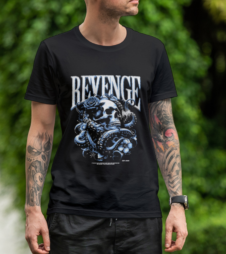Revenge Skull And Octopus Our Actions That We Are Destroyed Or Saved T-Shirt