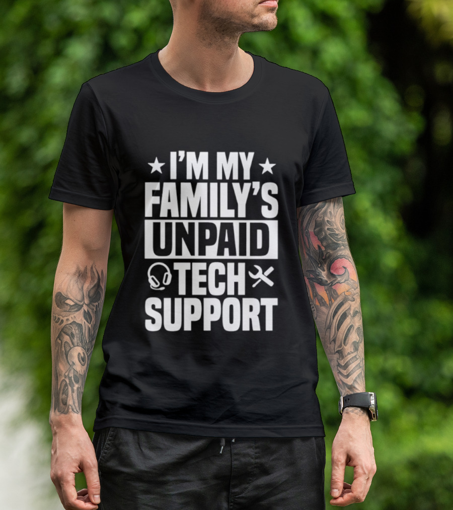 I'm My Family's Unpaid Tech Support Headset Tools T-Shirt