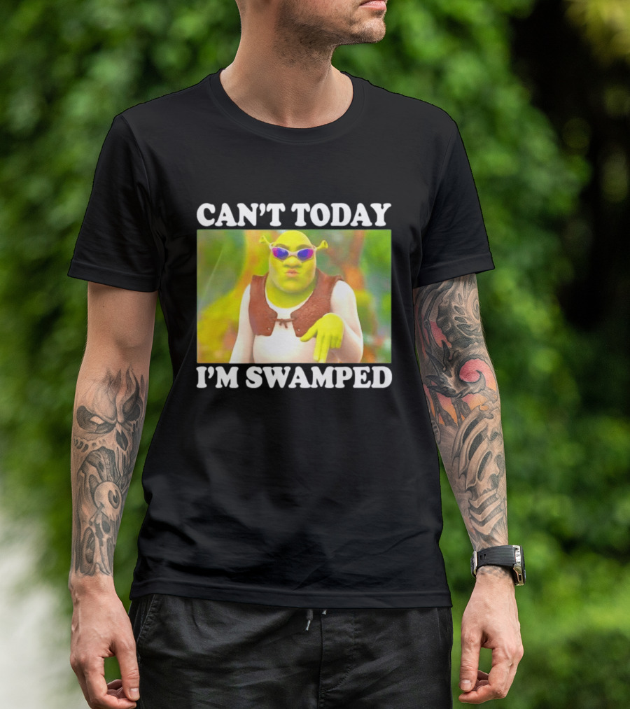 Can't Today I'm Swamped Shrek Sunglasses Meme T-Shirt