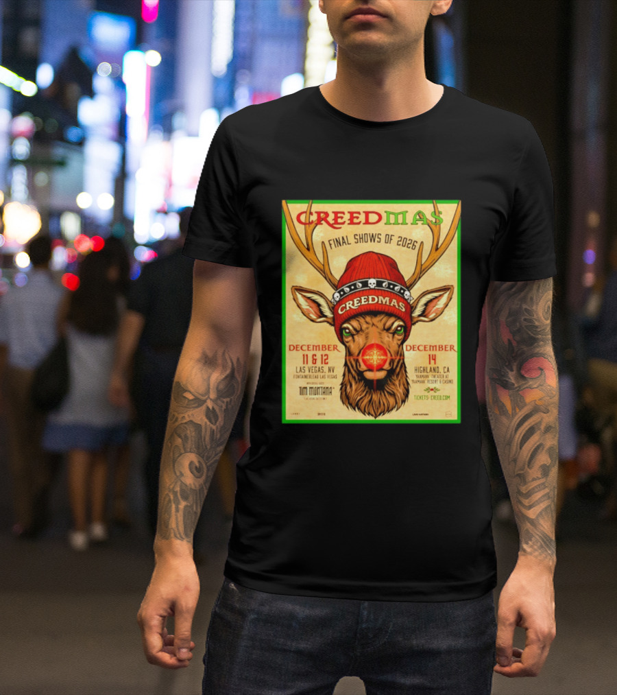 Creedmas Final Shows Of 2026 Las Vegas Nevada Highland California Tim Montana T-Shirt