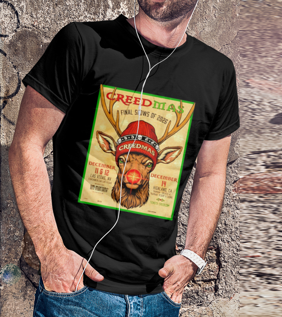 Creedmas Final Shows Of 2026 Las Vegas Nevada Highland California Tim Montana T-Shirt