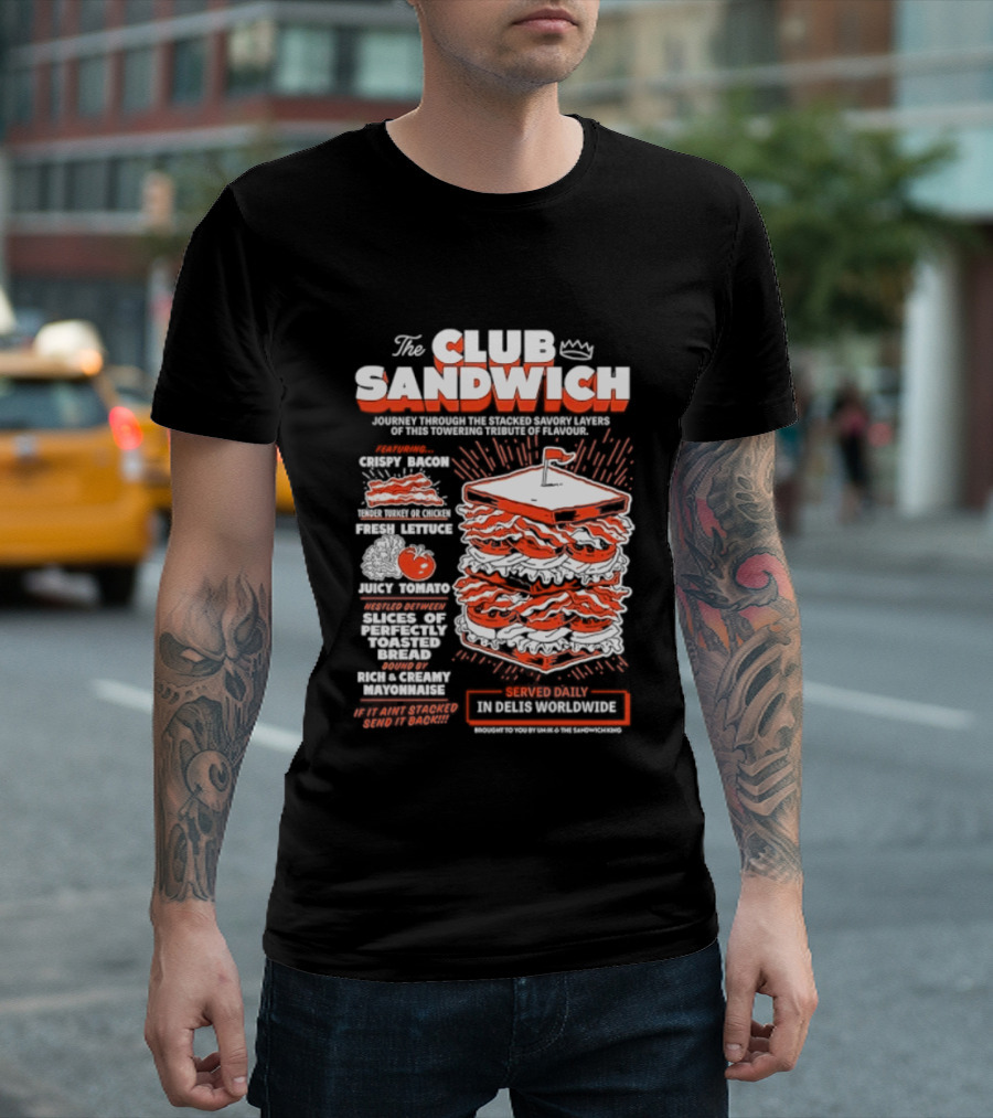 The Club Sandwich Adventure With Crispy And Fresh Ingredients Served Daily T-Shirt