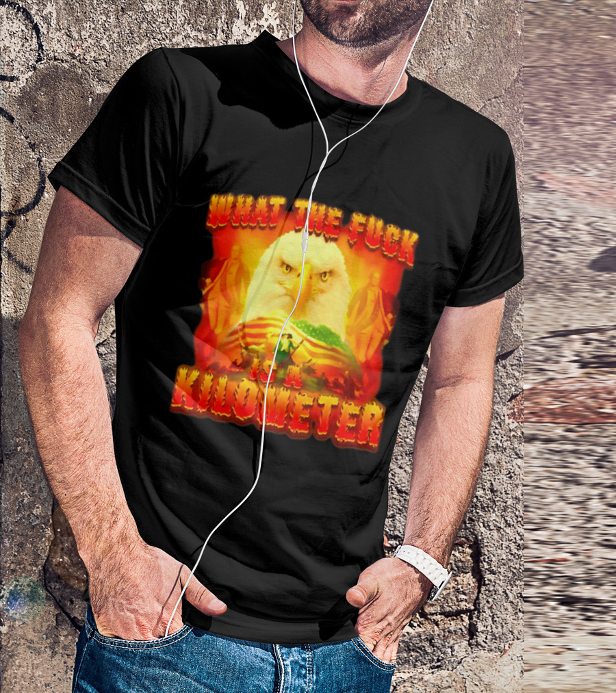 What The Fuck Is A Kilometer American Eagle Patriotic Scene T-Shirt