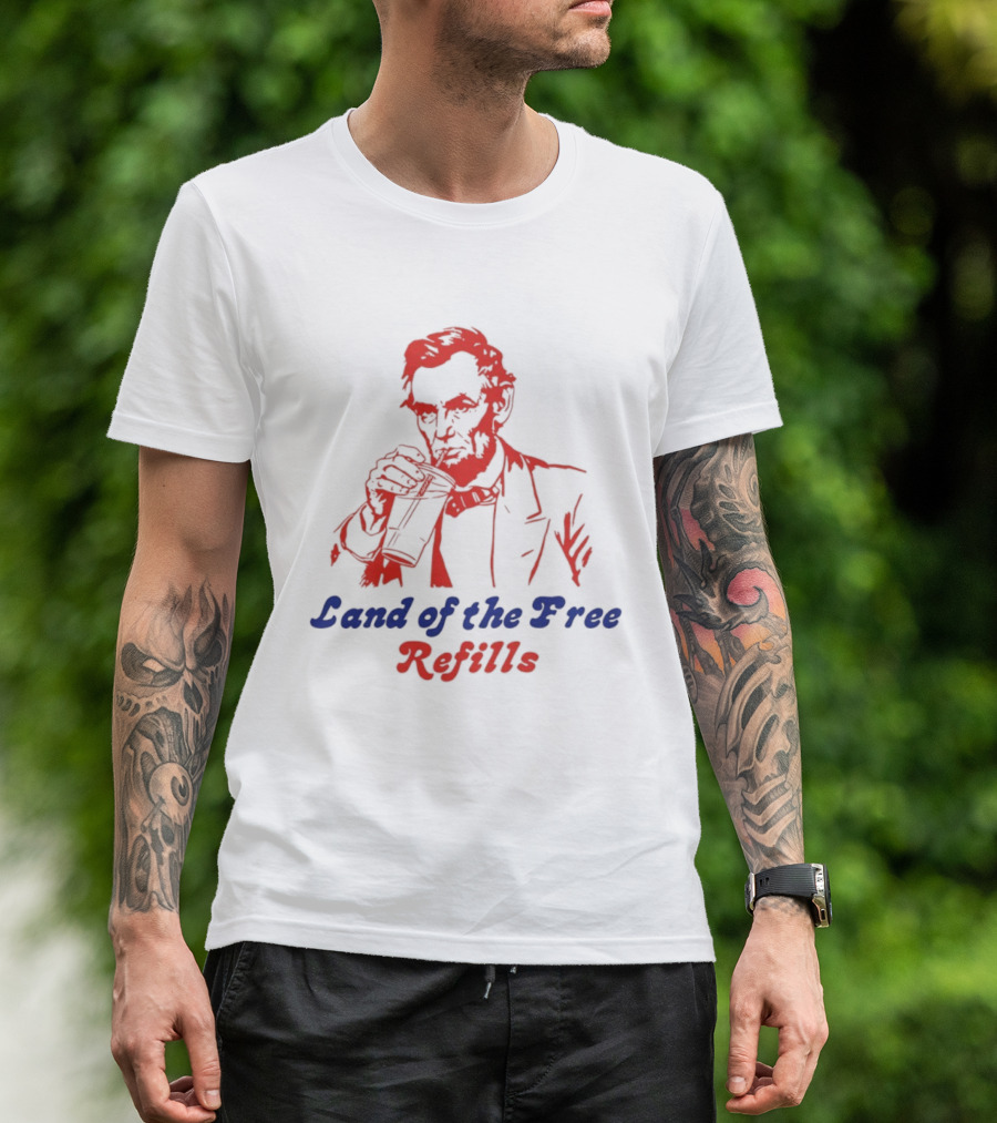 Land Of The Free Refills Abraham Lincoln Drinking Soda T-Shirt