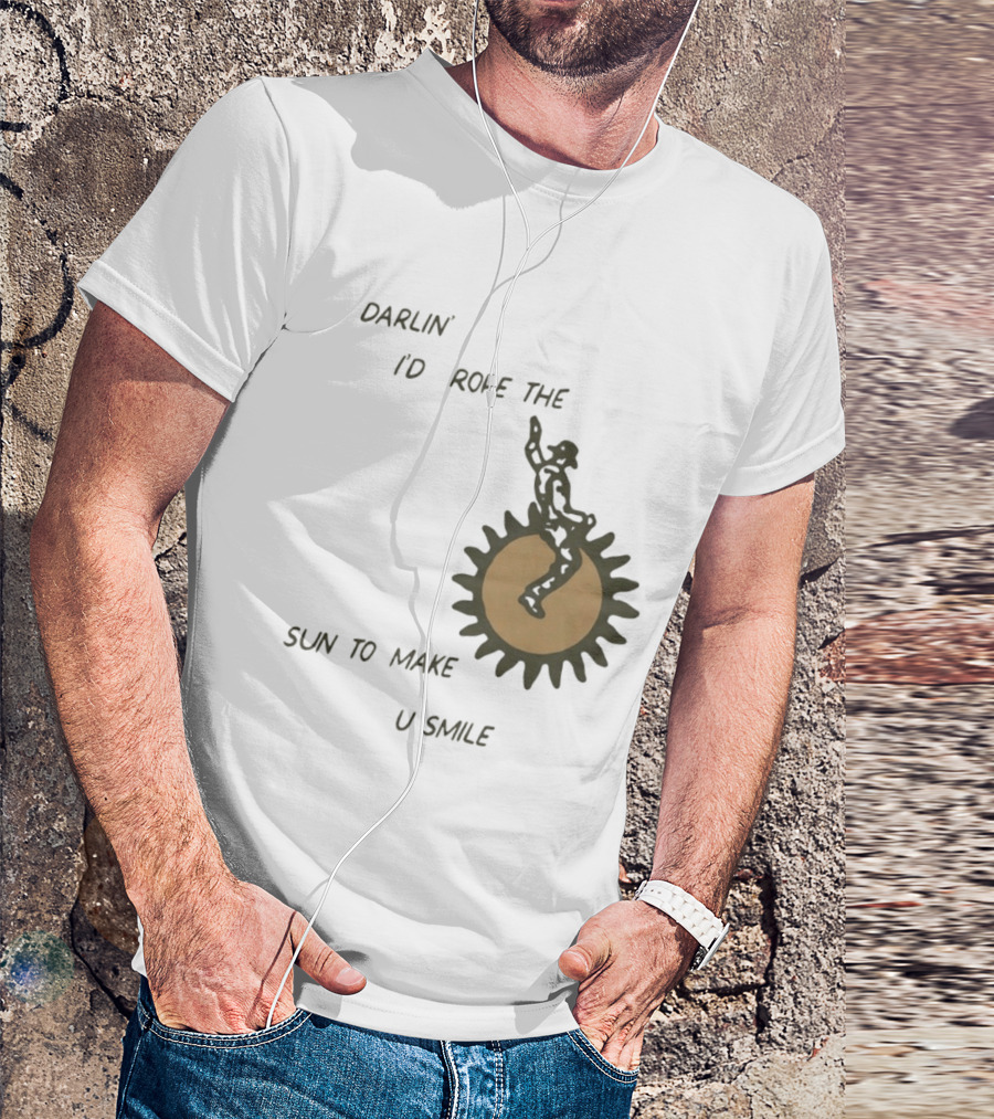 Darlin' I'd Rope The Sun To Make U Smile Cowboy T-Shirt
