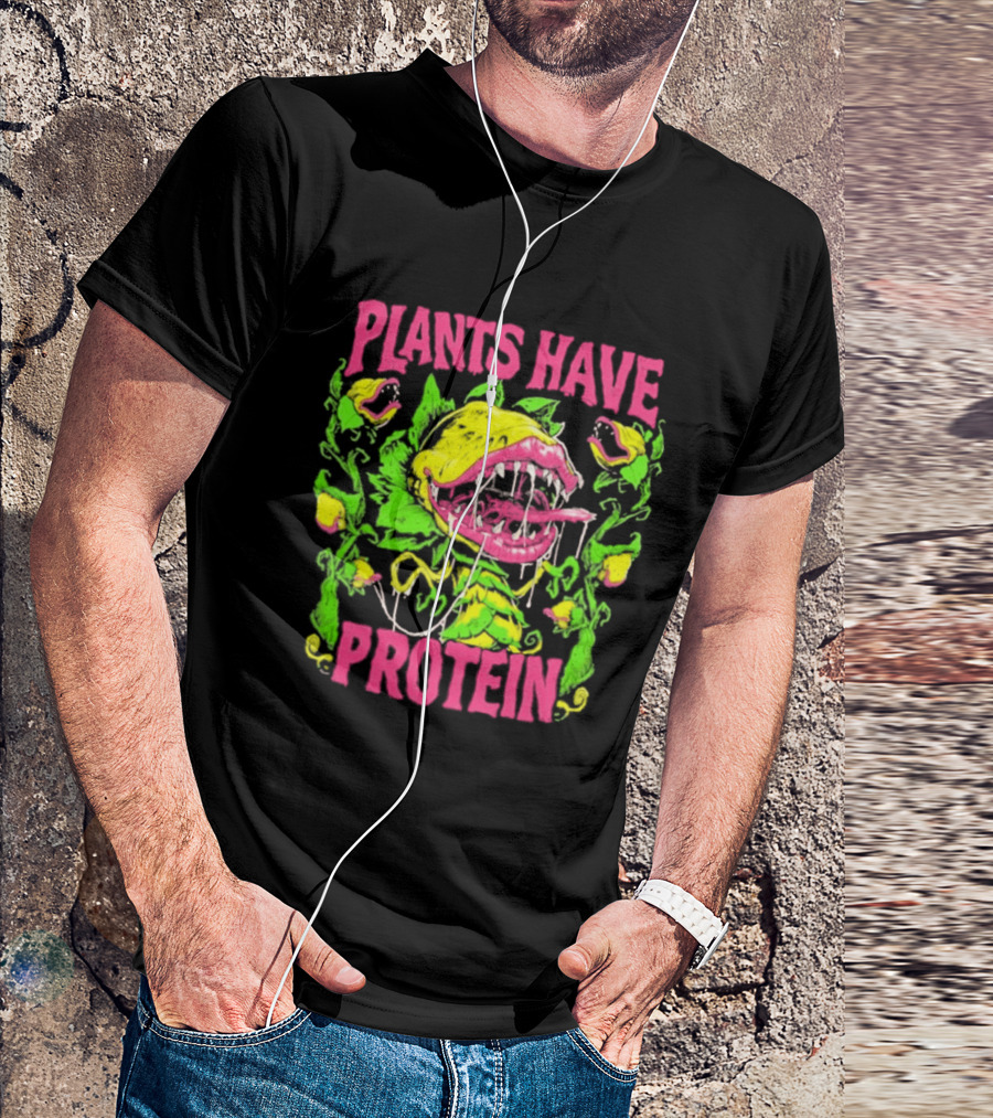 Plants Have Protein Carnivorous Plant Vegan Power T-Shirt