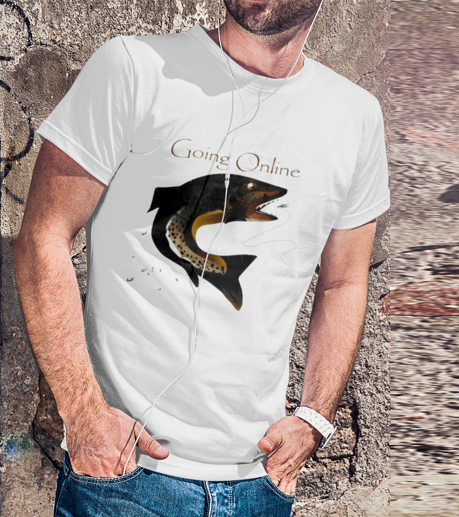 Going Online Fish Fishing Angler Humor Catch Hooked Trout T-Shirt