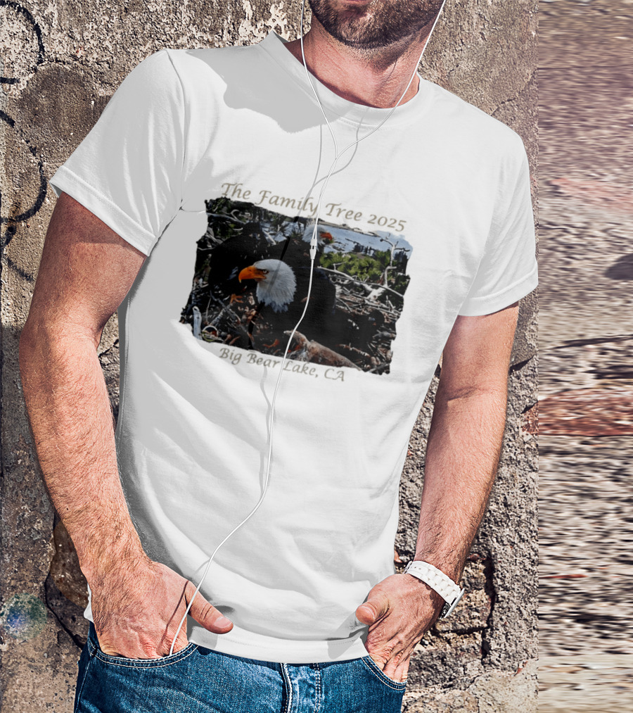The Family Tree 2025 Bald Eagles Nest Big Bear Lake CA T-Shirt