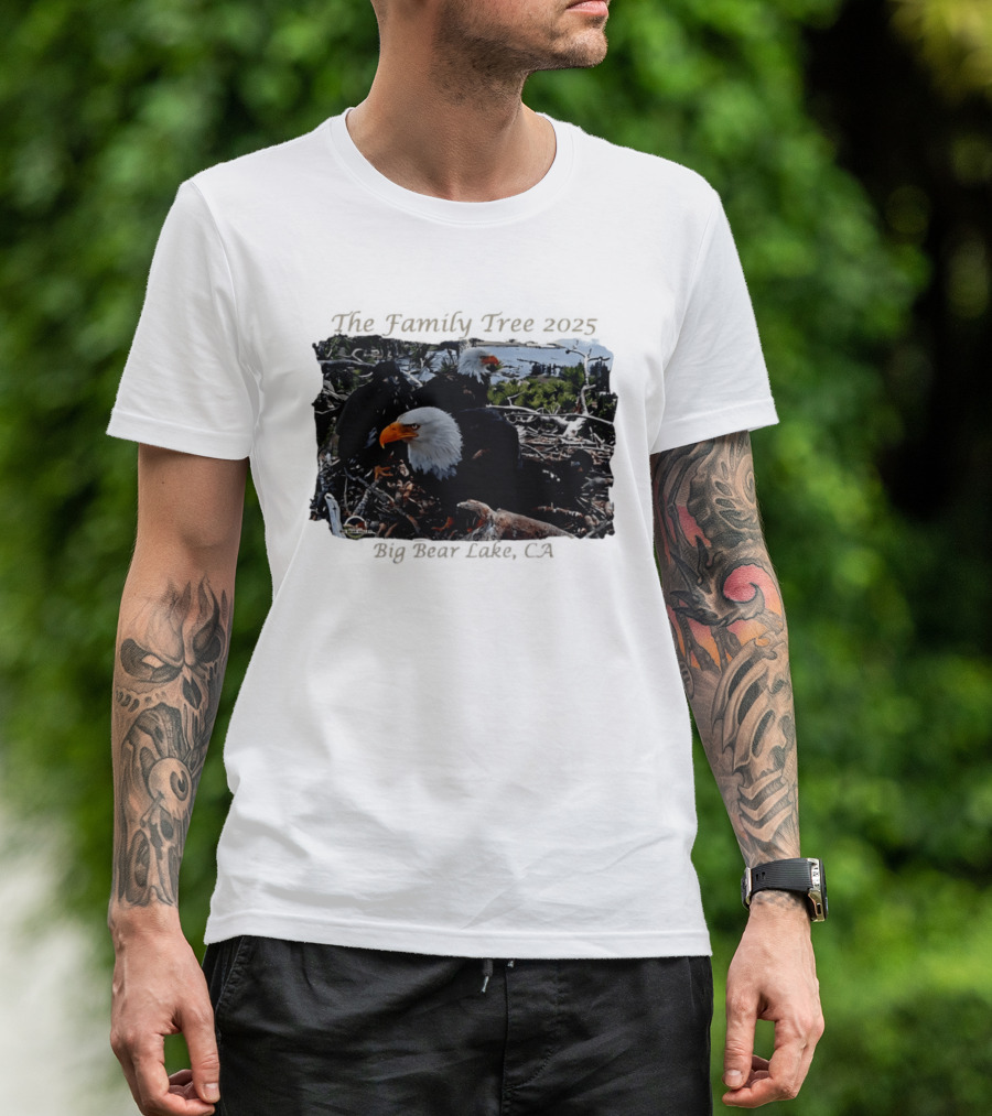 The Family Tree 2025 Bald Eagles Nest Big Bear Lake CA T-Shirt