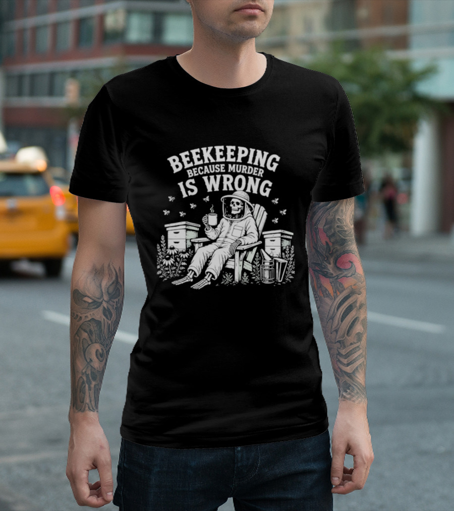 Beekeeping Because Murder Is Wrong Skeleton Beekeeper Relaxing With Bees And Honeycombs T-Shirt