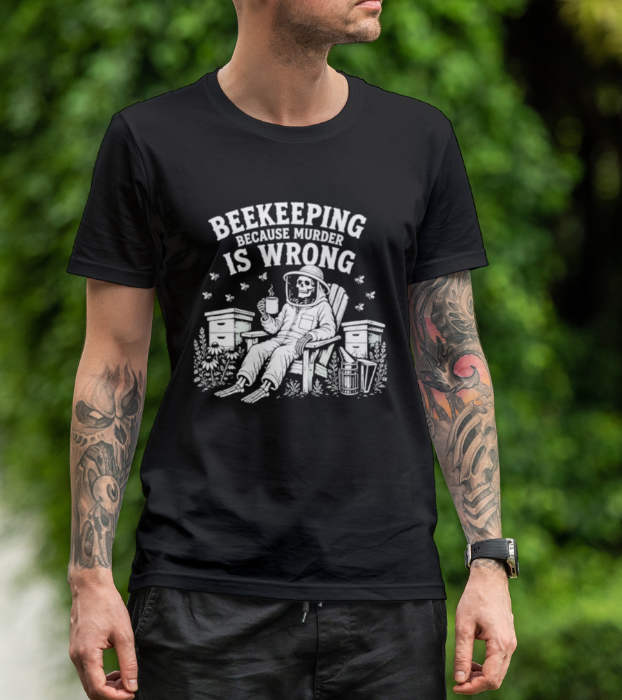Beekeeping Because Murder Is Wrong Skeleton Beekeeper Relaxing With Bees And Honeycombs T-Shirt