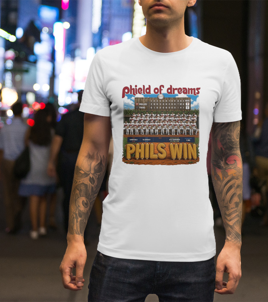 Phield Of Dreams Phillies Twins 7 1 Phils Win Scoreboard Aaron Nola Kyle Schwarber T-Shirt