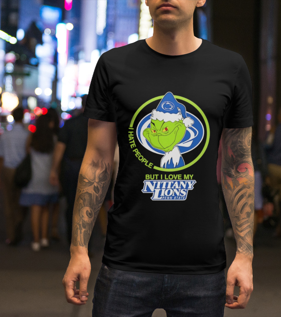 I Hate People But I Love My Nittany Lions Penn State Grinch T-Shirt