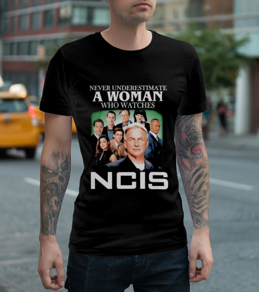 Never Underestimate A Woman Who Es NCIS Cast Members T-Shirt