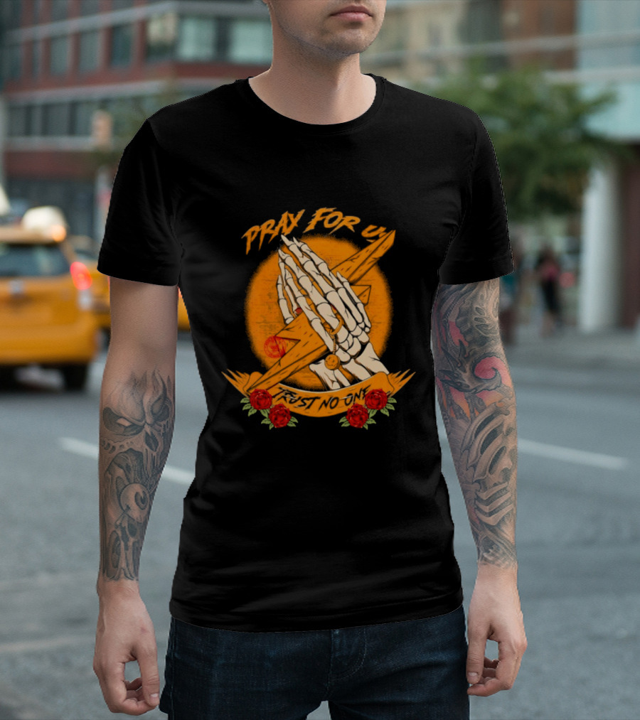 Pray For Us Trust No One Skeleton Hands Lightning Bolt Rose T-Shirt