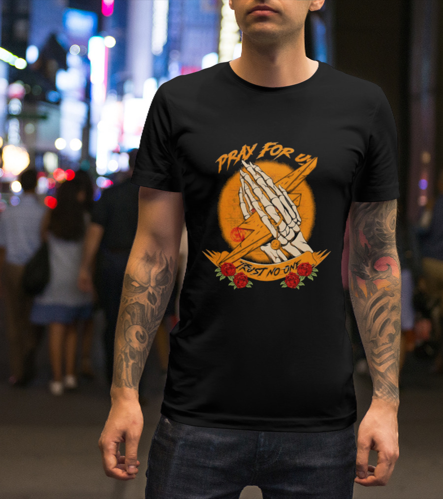 Pray For Us Trust No One Skeleton Hands Lightning Bolt Rose T-Shirt
