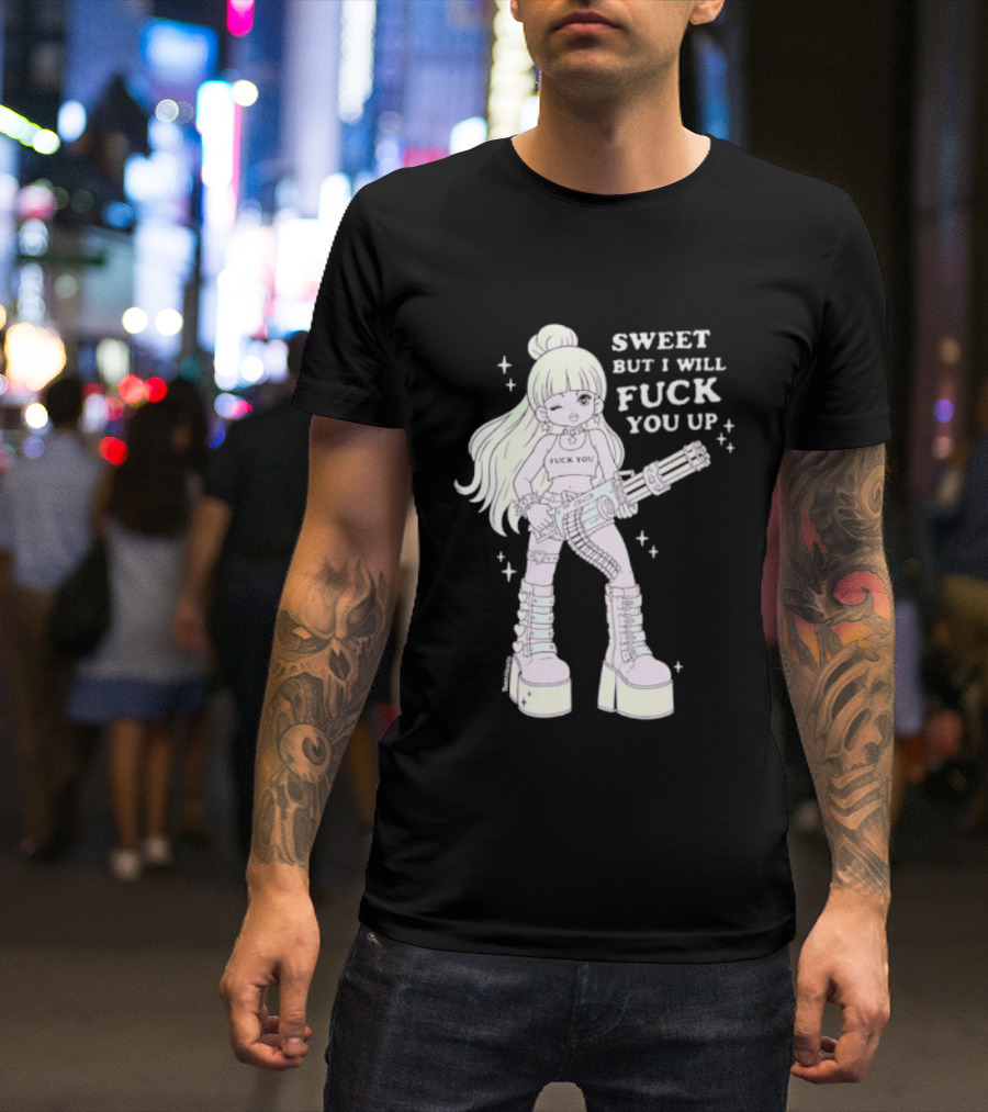 Sweet But I Will Fuck You Up Anime Girl Gun Platform Boots T-Shirt