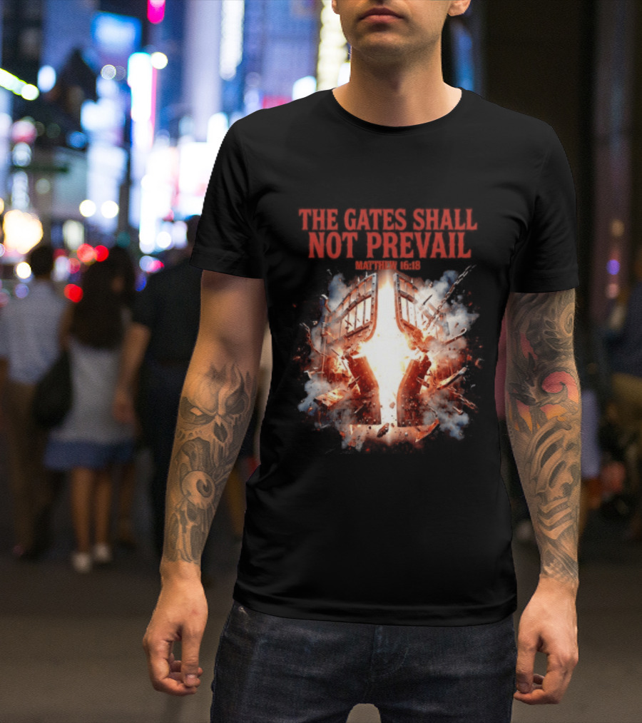 The Gates Shall Not Prevail Matthew 16 18 Explosive Fiery Scene T-Shirt