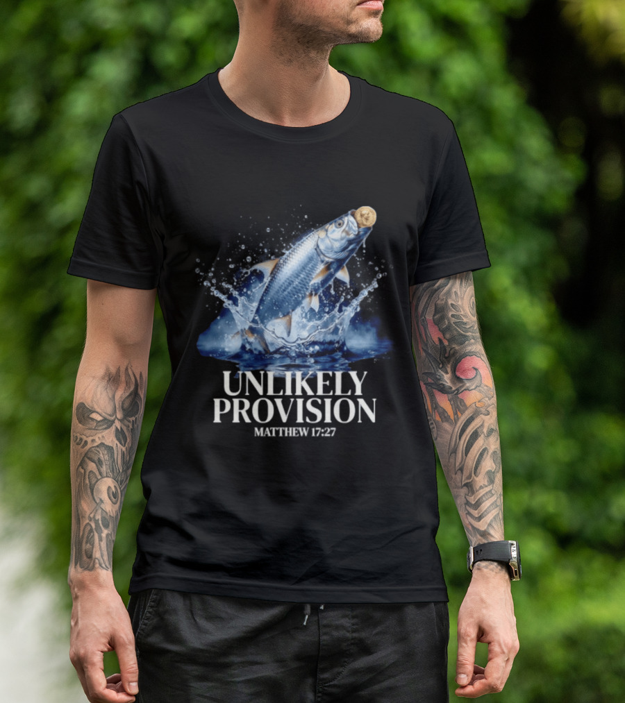Unlikely Provision Matthew 17 27 Fish With Coin Biblical Reference T-Shirt