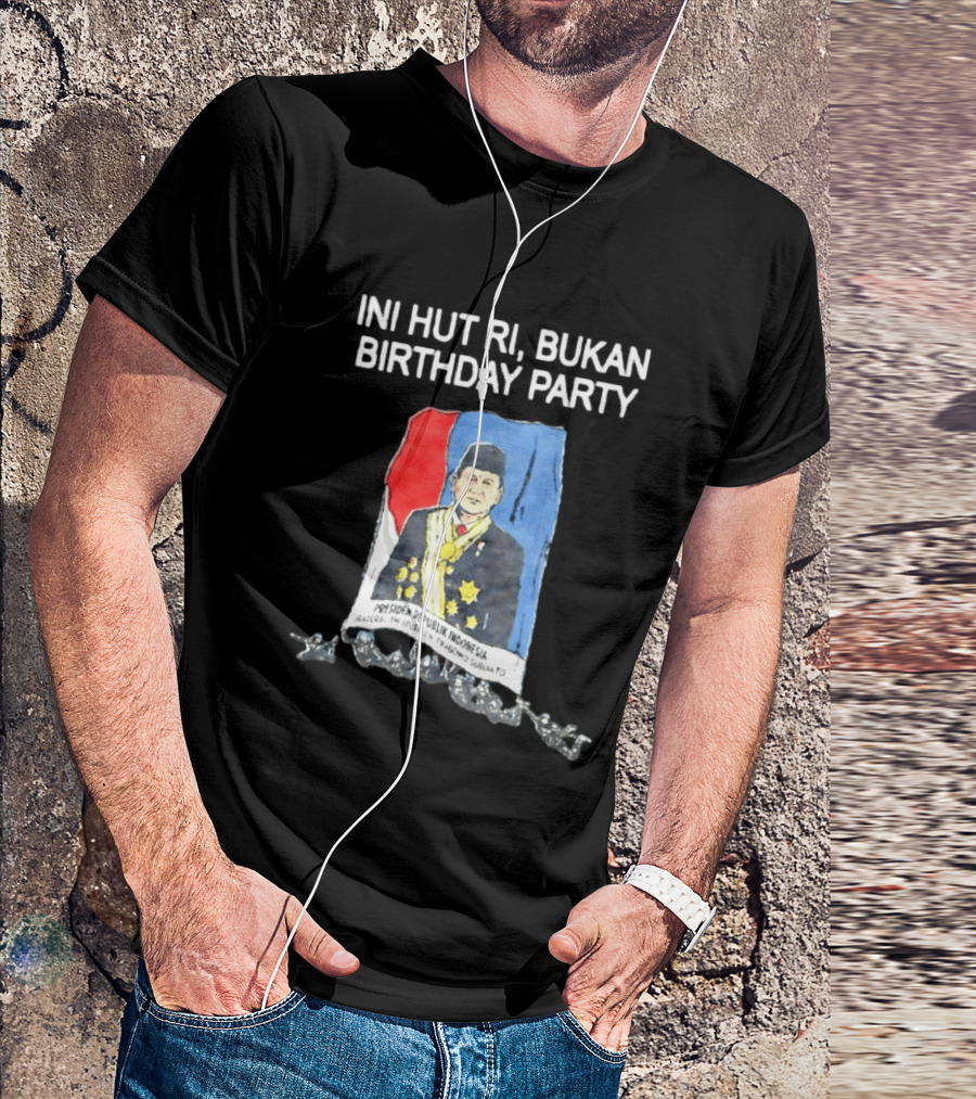 Ini HUT RI Bukan Birthday Party Presiden Republik Indonesia Prabowo Subianto T-Shirt