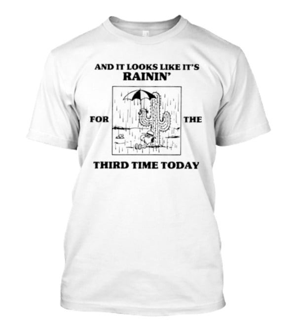 And It Looks Like It's Rainin' For The Third Time Today Snoopy Cactus Umbrella Scene T-Shirt