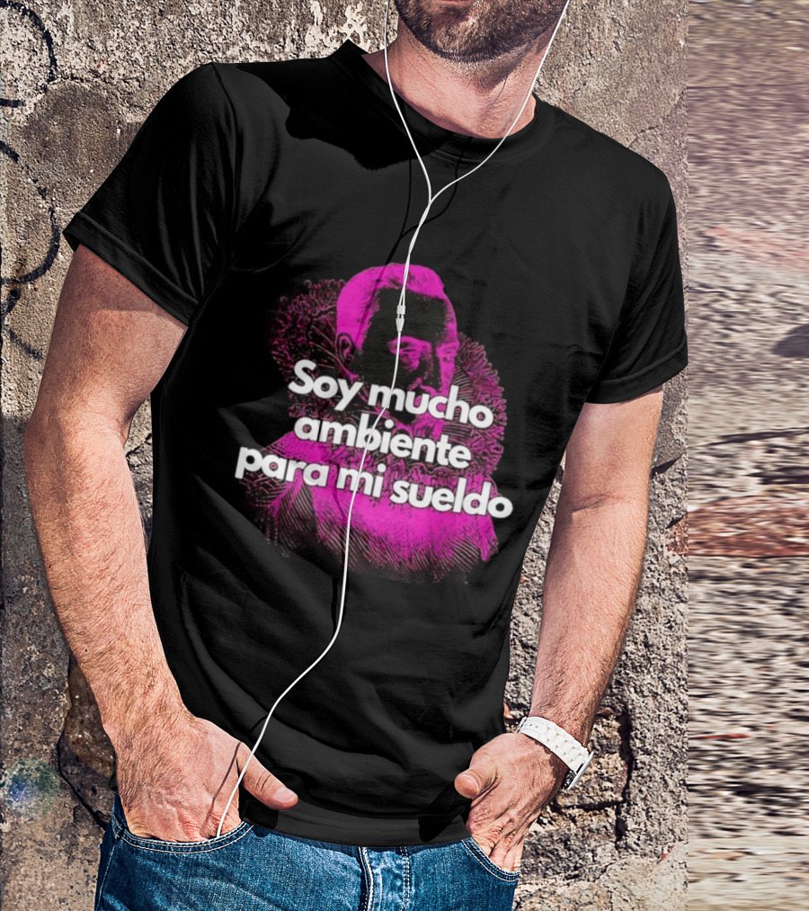 Soy Mucho Ambiente Para Mi Sueldo Retro Pop T-Shirt