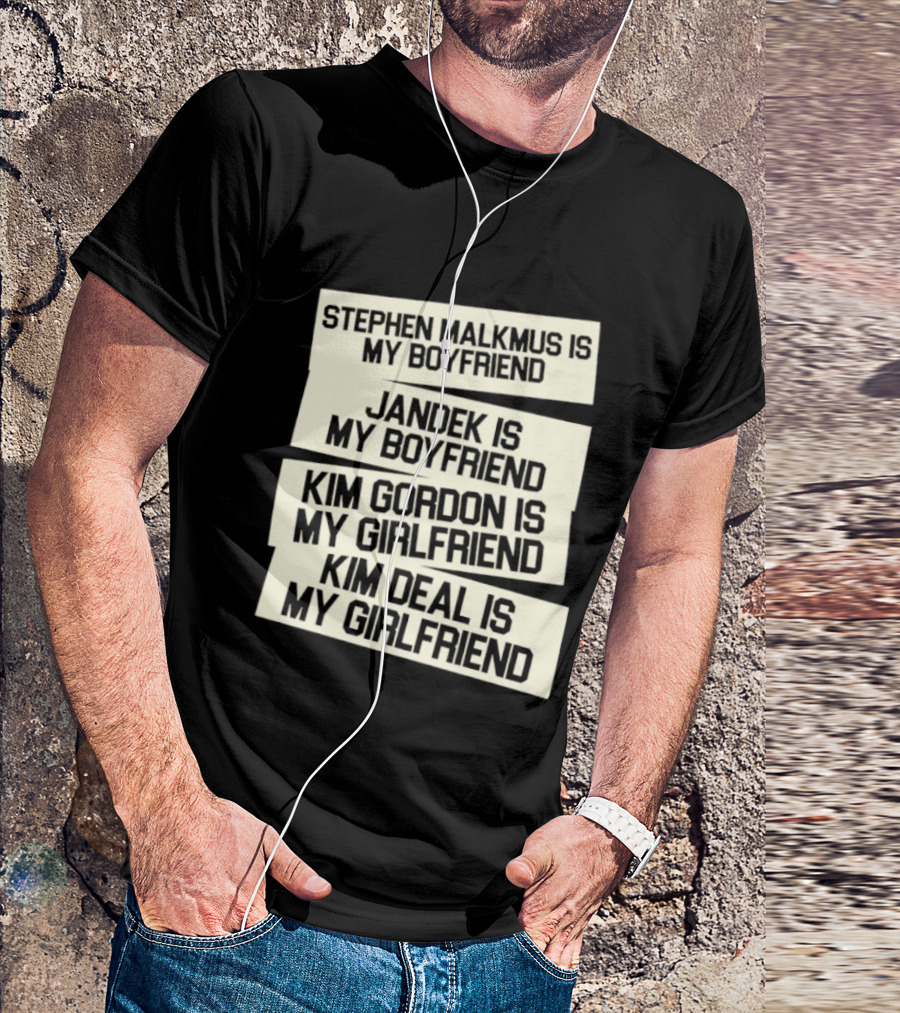 Stephen Malkmus Jandek Kim Gordon Kim Deal Is My Boyfriend Girlfriend T-Shirt