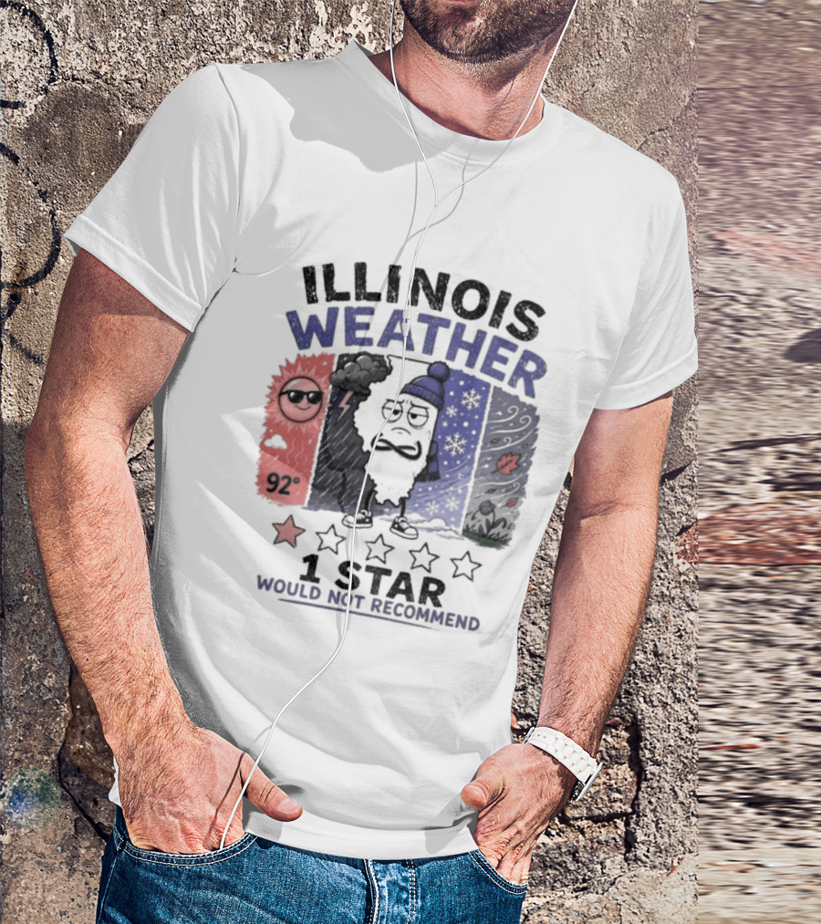 Illinois Weather 92 Degrees 1 Star Would Not Recommend T-Shirt
