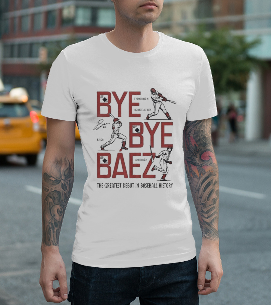 Bye Bye Báez Joshua Báez 3 Home Runs Greatest Debut In Baseball History T-Shirt