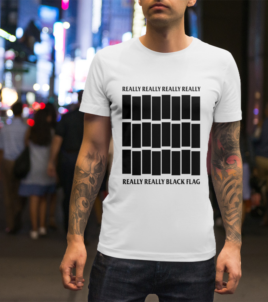 Really Really Really Really Really Really Black Flag T-Shirt