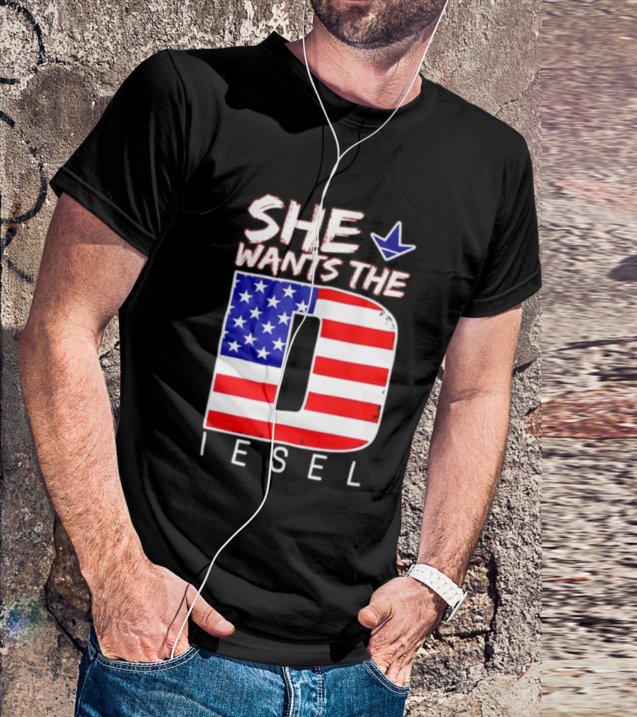 She Wants The Diesel D American Flag Patriotic Humor T-Shirt