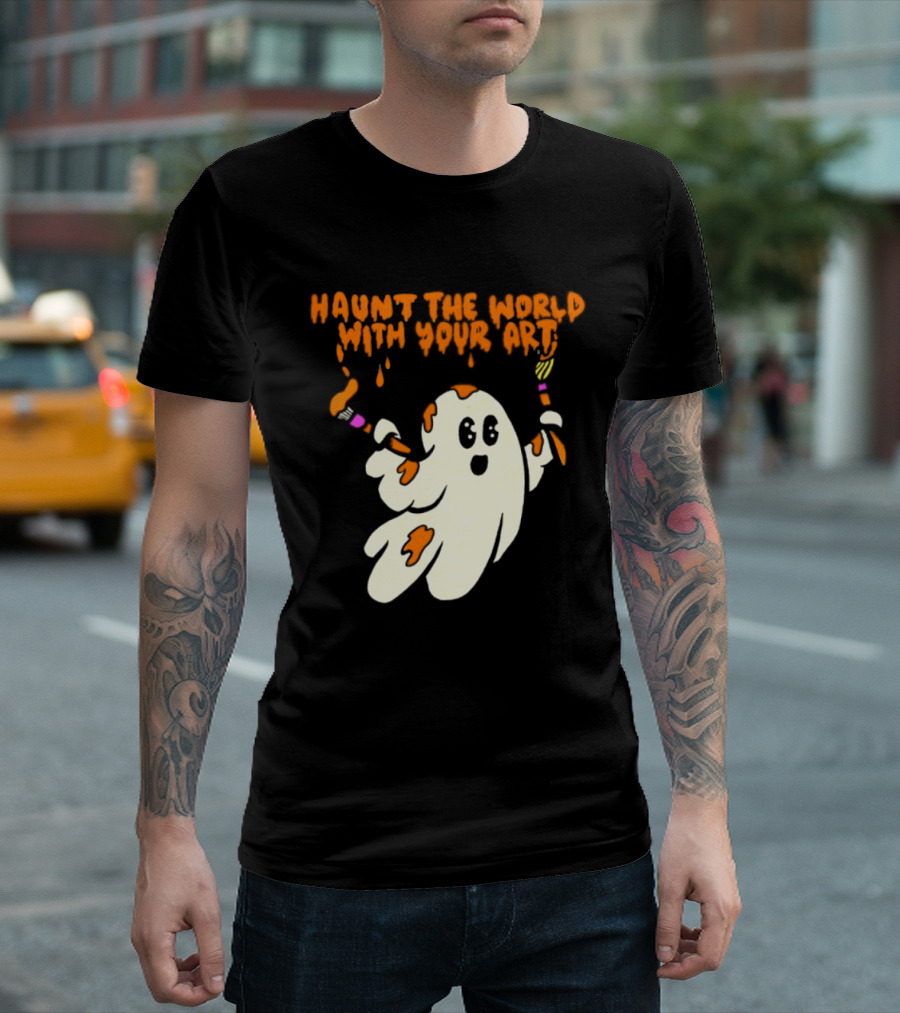 Haunt The World With Your Art Ghost Creativity Brushes T-Shirt