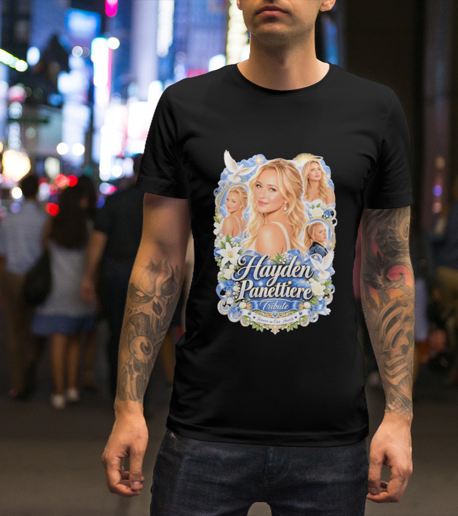 Hayden Panettiere Tribute Forever In Our Hearts T-Shirt