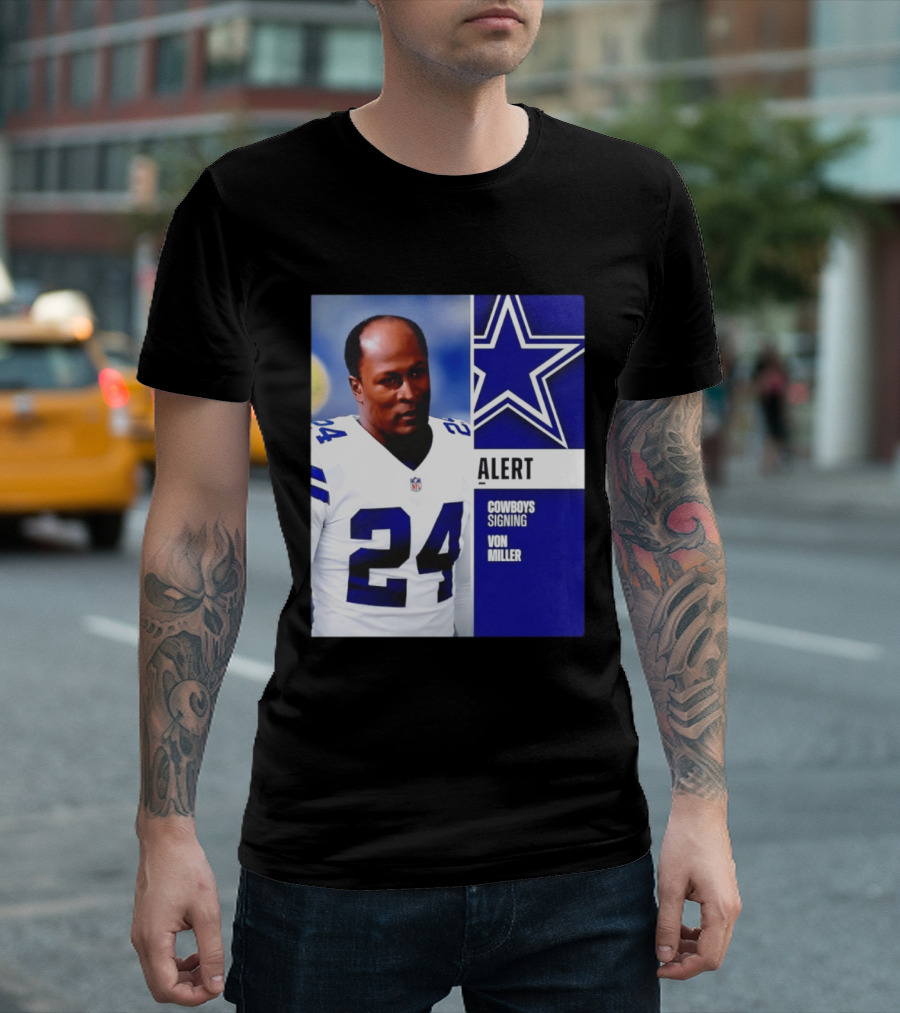 Cowboys Signing Alert Von Miller NFL 24 Dallas Star T-Shirt