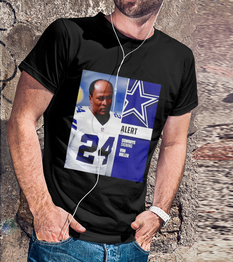 Cowboys Signing Alert Von Miller NFL 24 Dallas Star T-Shirt